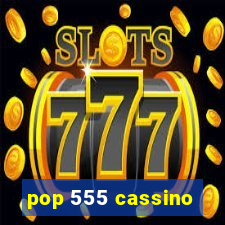 pop 555 cassino